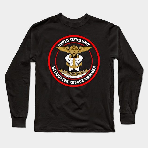 Helicopter Search and Rescue Swimmer - So Others May Live Long Sleeve T-Shirt by aircrewsupplyco